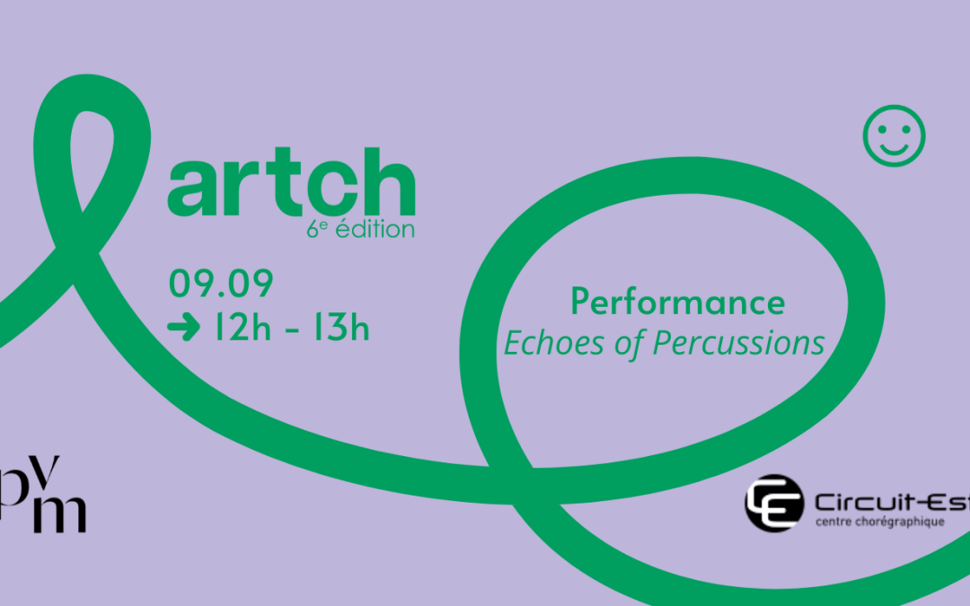 Artch 2023 – Performance – « Circuit Est »