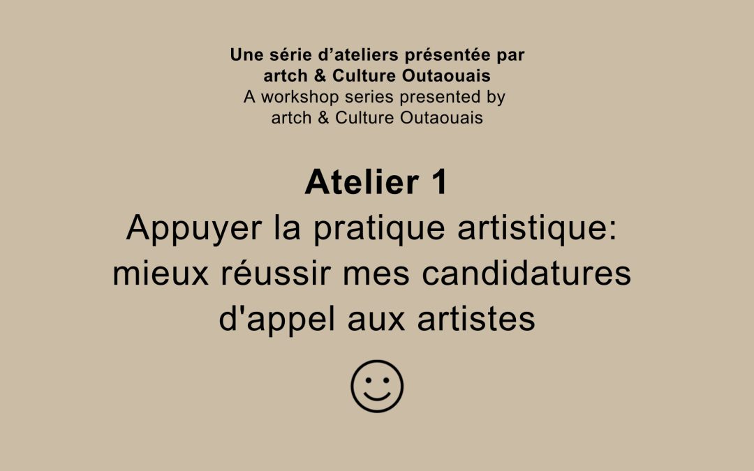 Culture outaouais – Atelier 1: Appuyer la pratique artistique: mieux réussir mes candidatures d’appel aux artistes