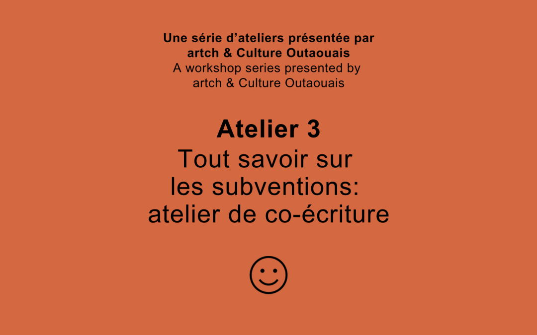 Culture outaouais – Atelier 3: Tout savoir sur les subventions: atelier de co-écriture