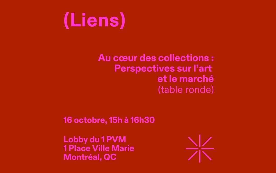 Au Cœur des collections : perspectives sur l’art et le marché – (Liens)