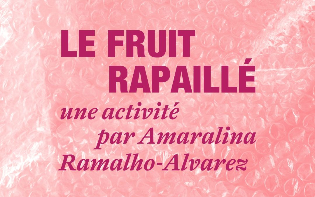 Le fruit rapaillé