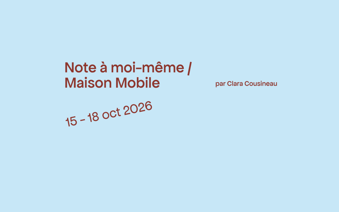Note à moi-même / Maison Mobile